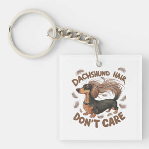 Dachshund Hair, Don't Care Key Ring