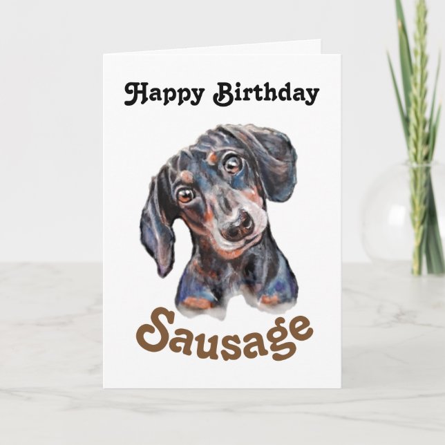 Dachshund "Happy Birthday sausage" dog art Card (Front)