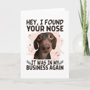 Dachshund Hey I Found Your Nose It Was My Business Card