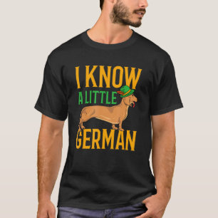 Dachshund I Know A Little German Wiener Dog T-Shirt