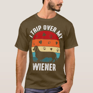 Dachshund I Trip Over My Wiener Dog Funny Retro T-Shirt