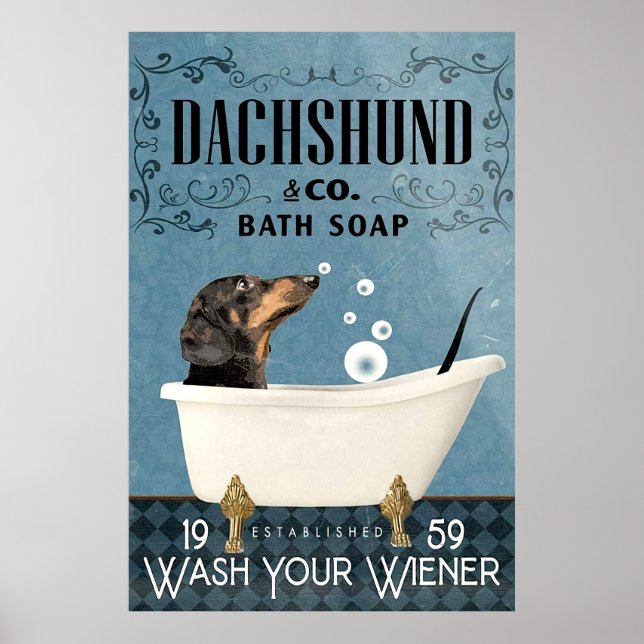 Dachshund In Bath Tub Bathroom Established Wash Yo Poster (Front)