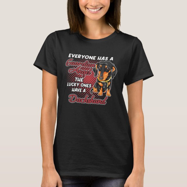 Dachshund Is My Guardian Angel Wiener Dog Owner T-Shirt (Front)