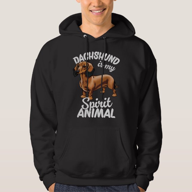 Dachshund Is My Spirit Animal  2 Hoodie (Front)