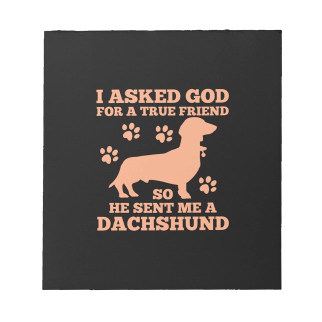 Dachshund Is My True Friend Notepad (Front)