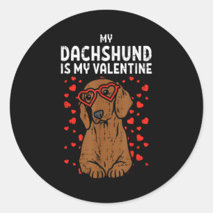 Dachshund Is My Valentine Wiener Dog Valentines Da Classic Round Sticker