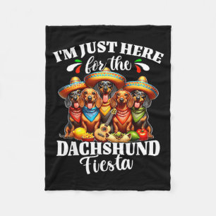 Dachshund just here for cinco de mayo dachshund fleece blanket