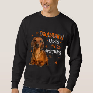 Dachshund Kisses Fix Everything Dachshund Lover Sweatshirt