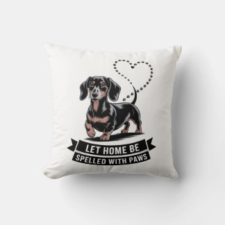 Dachshund Let Home Be Spelled With Paws Cushion