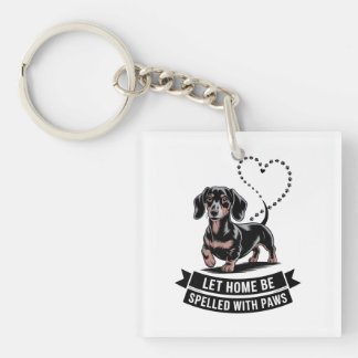 Dachshund Let Home Be Spelled With Paws Key Ring