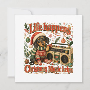Dachshund Life Happens Christmas Music Helps Invitation