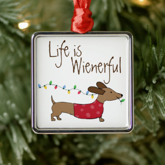 Dachshund Life is Wienerful Metal Ornament