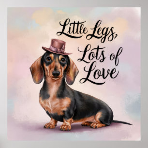 Dachshund Little Legs Lots of Love Poster