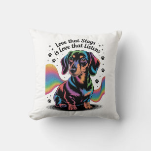 Dachshund Love That Stays Is Love That Listens Cushion