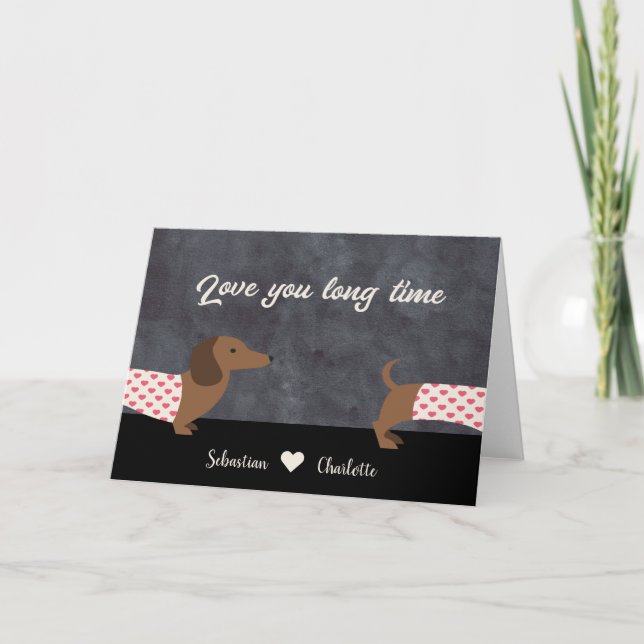 Dachshund Love You Long Time Valentines Day Holiday Card (Front)