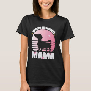 Dachshund Mama Weenie Dog Wiener Funny Dachshund W T-Shirt