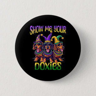 Dachshund Mardi Gras Show Me Your Doxies Mardi Gra 6 Cm Round Badge