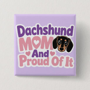 Dachshund Mum and Proud of It 15 Cm Square Badge