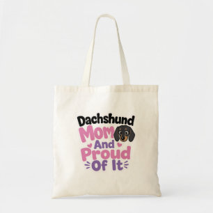 Dachshund Mum and Proud of It Tote Bag