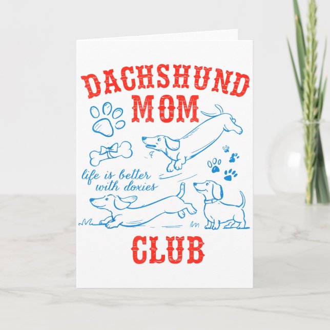 Dachshund Mum Club Life Is Better With Dachshund M Card (Front)