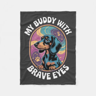 Dachshund My Buddy With Brave Eyes Fleece Blanket