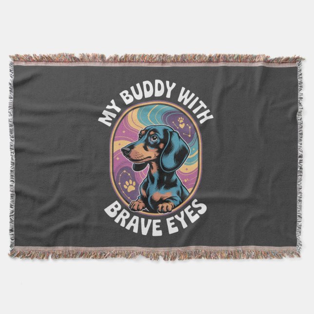 Dachshund My Buddy With Brave Eyes Throw Blanket (Front)