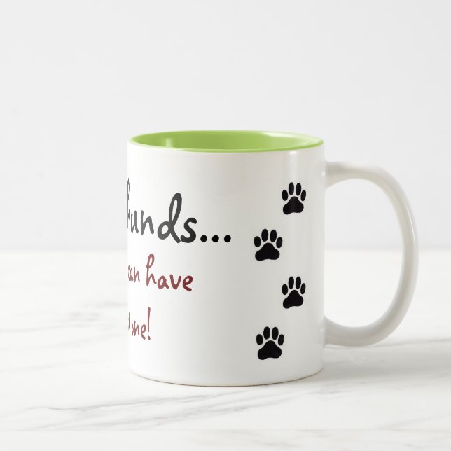 Dachshund...Noone can have just one! Coffee Mug (Right)