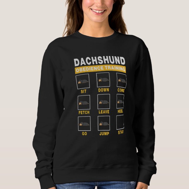 Dachshund Obedience Training Dog Guide To Trainer  Sweatshirt (Front)