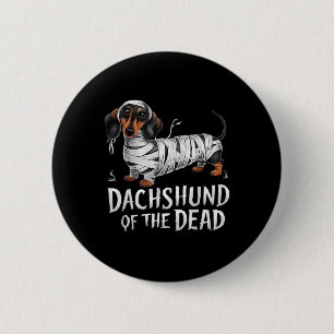 Dachshund Of Dead Halloween Mummy Dog 6 Cm Round Badge