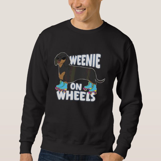 Dachshund On Wheels Roller Skates  Sunglasses Sweatshirt (Front)