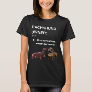 Dachshund Owner Definition T-Shirt