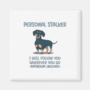 Dachshund Personal Stalker Magnet