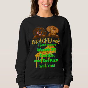DACHSHUND PET FUNNY WIENER DOG TV CUDDLE AND EAT SWEATSHIRT