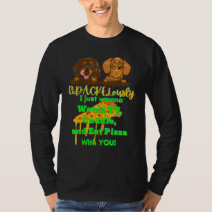 DACHSHUND PET FUNNY WIENER DOG TV CUDDLE AND EAT T-Shirt