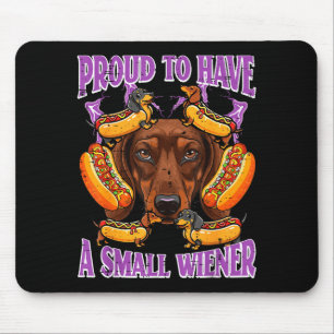 Dachshund proud to have small wiener funny saying mouse pad