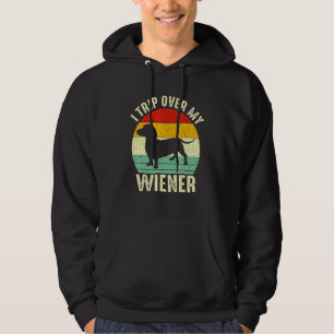 Dachshund Quote I Trip Over My Weiner Cool Dachshu Hoodie