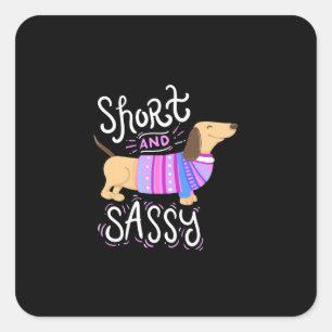 Dachshund Short And Sassy Square Sticker