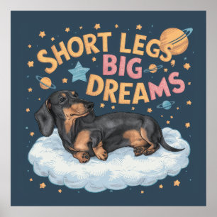 Dachshund Short Legs Big Dreams Poster