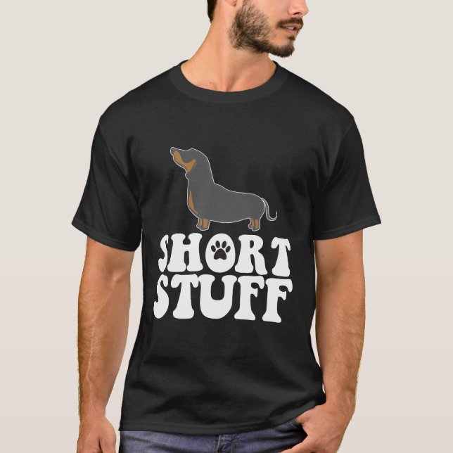 Dachshund Short Stuff T-Shirt (Front)