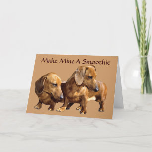 Dachshund Smoothies Greeting Card