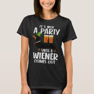 Dachshund St Patricks Day Not Party Until Wiener C T-Shirt