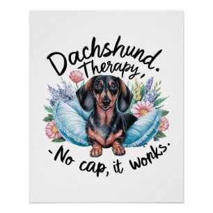 Dachshund Therapy No Cap It Works Poster