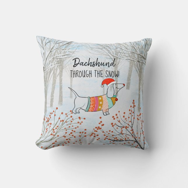 Dachshund through the snow! cute winter cushion (Front)
