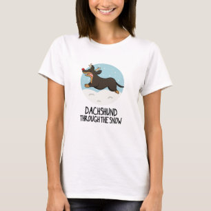 Dachshund Through The Snow Funny Christmas Pun T-Shirt