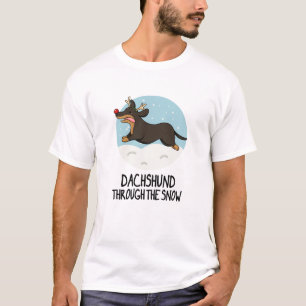 Dachshund Through The Snow Funny Christmas Pun  T-Shirt