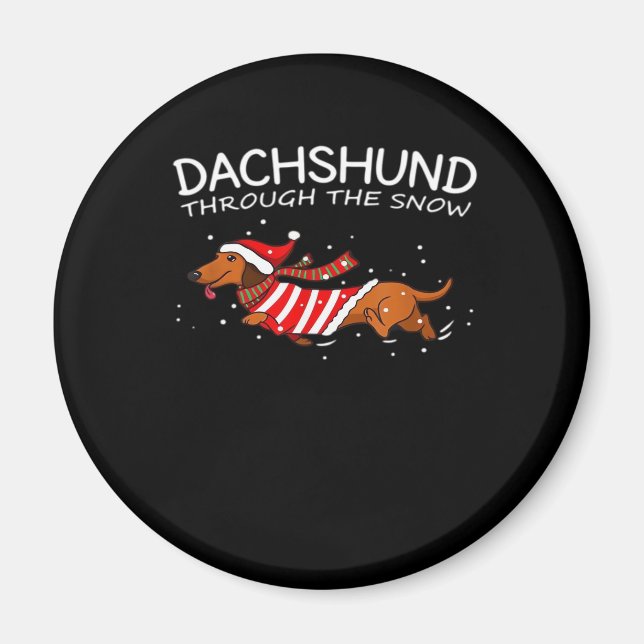 Dachshund Through The Snow Funny Dog Christmas Cla Magnet (Front)