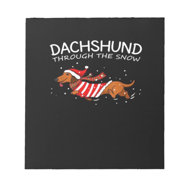 Dachshund Through The Snow Funny Dog Christmas Cla Notepad (Front)
