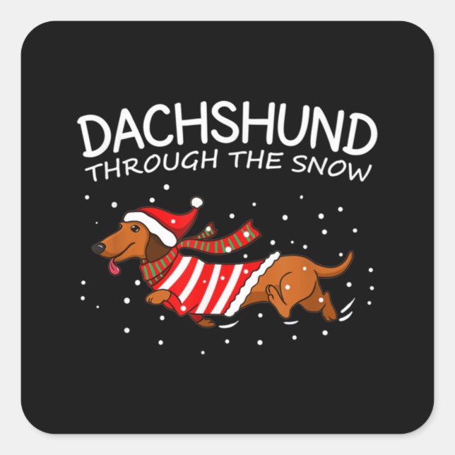 Dachshund Through The Snow Funny Dog Christmas Square Sticker (Front)