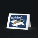 Dachshund through the Snow Holiday card<br><div class="desc">Send a little play on words pun with your holiday greetings!! Perfect for Christmas,  Hanukkah, new year. Fun for animal and pun lovers!</div>