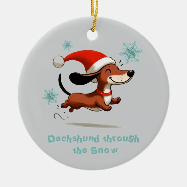 Dachshund through the Snow puppy dog Christmas Ceramic Ornament (Front)